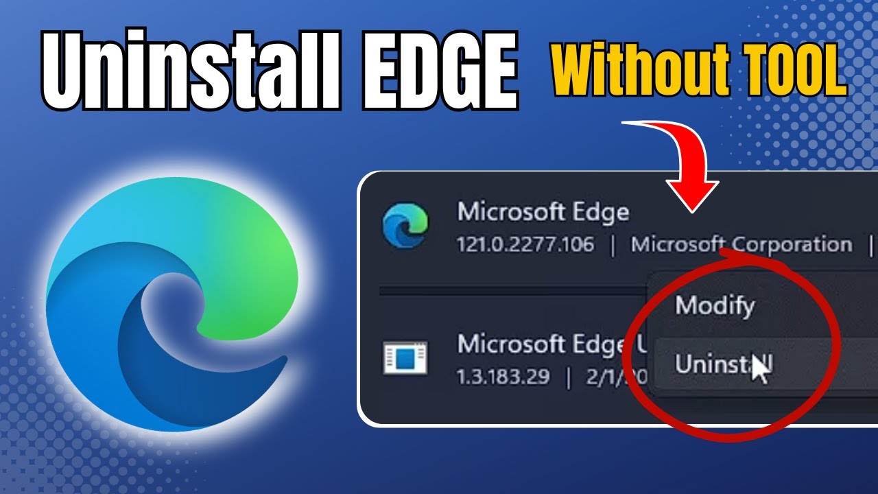 How to Properly Uninstall Microsoft Edge: A Simple Guide for 2025 Users